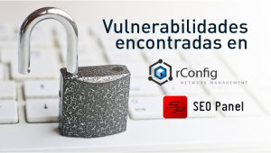 Daniel Monzón, experto en hacking de Entelgy Innotec Security, descubre múltiples vulnerabilidades en rConfig y SEO Panel