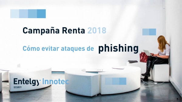 Campaña de la Renta 2018: ¿cómo evitar ataques de phishing?