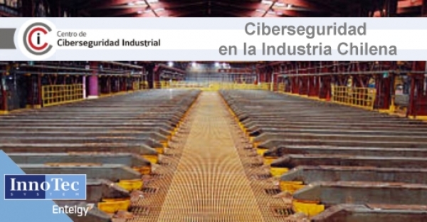 InnoTec en el encuentro &quot;Ciberseguridad en la Industria Chilena&quot; del CCI