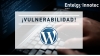 El CSIRT de Entelgy Innotec Security avisa de la publicación de una vulnerabilidad en Wordpress