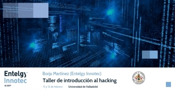 Borja Martínez, del área de Hacking de Entelgy Innotec, impartirá un taller en la Universidad de Valladolid
