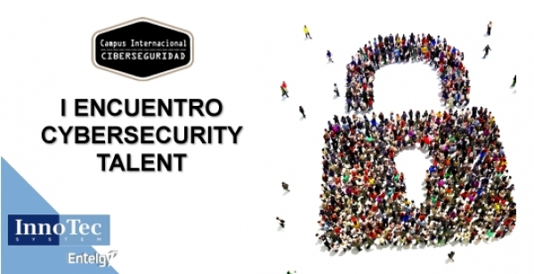 Oportunidades profesionales en ciberseguridad, participación de InnoTec en el I Encuentro Cybersecurity Talent