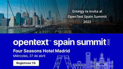 Entelgy te invita al OpenText Spain Summit 2022