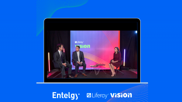 Entelgy participa en Liferay Vision 2022 para debatir sobre la transformación digital y las tendencias de la experiencia de usuario