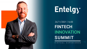 Entelgy participa en el ​FinTech Innovation Summit Virtual