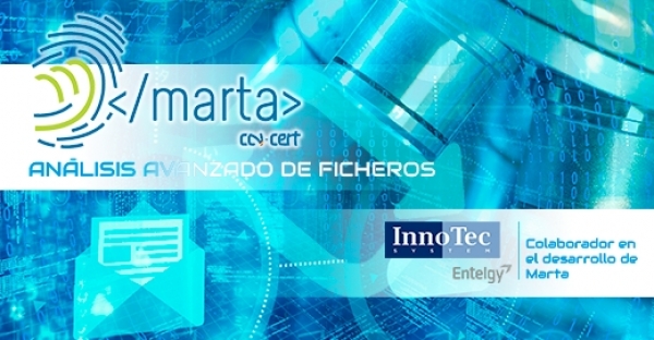 InnoTec colabora en el desarrollo de Marta, la solución de análisis avanzado de ficheros del CCN-CERT