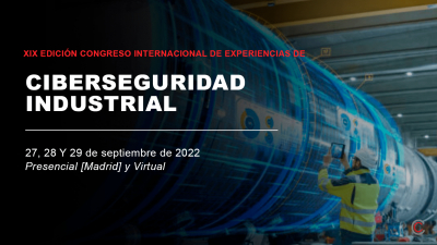 XIX Congreso Internacional de Ciberseguridad Industrial