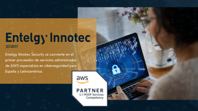 Entelgy Innotec Security, primer proveedor de servicios administrados de Amazon Web Services especialista en ciberseguridad para España y Latinoamérica