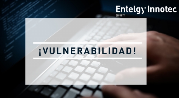 El CSIRT de Entelgy Innotec Security avisa de la publicación de vulnerabilidades en Apache