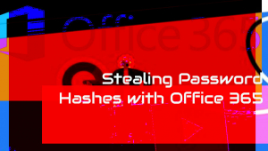 `Stealing Password Hashes with Office 365´