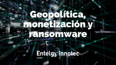 “Geopolítica, monetización y ransomware”, nuevo artículo de Security Garage