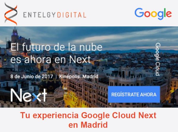 Google Cloud Next Madrid - Entelgy Gold Partner de Google