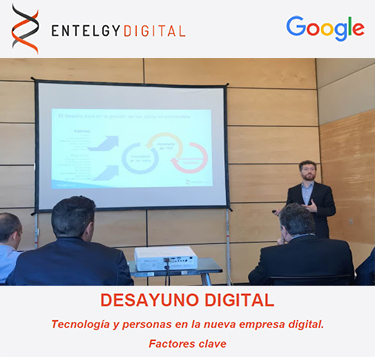 Desayuno Digital - Entelgy y google hablan de empresa digital